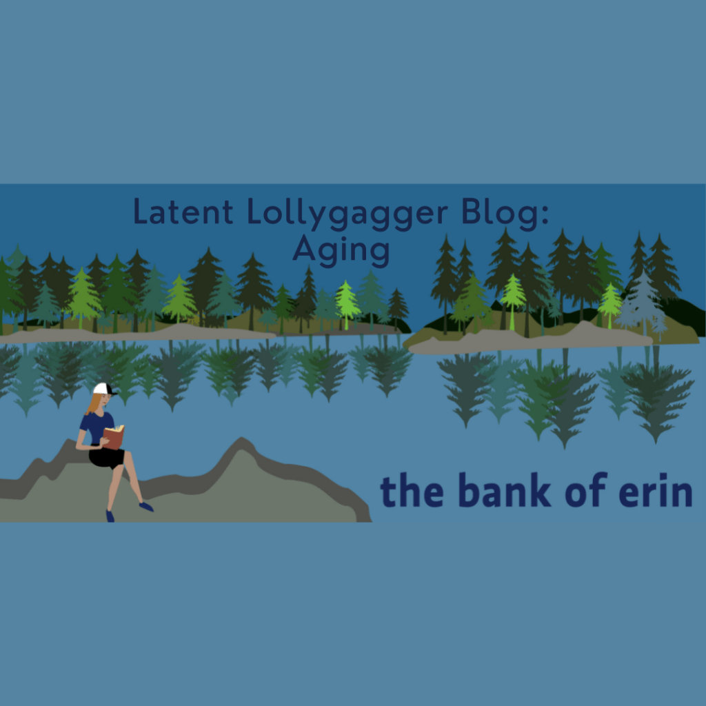 Latent Lollygagger: Aging